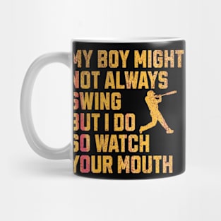 My Boy Might Not Always Swing But I Do Gloden Mug